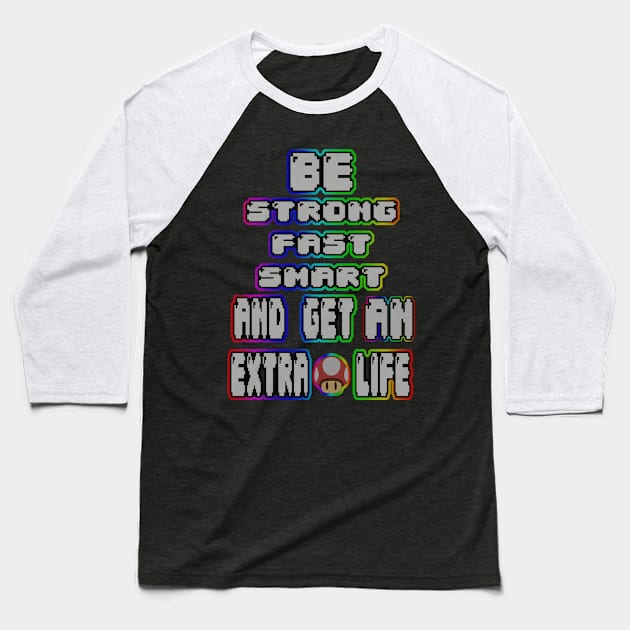 Get an extra Life!!! Baseball T-Shirt by GO8